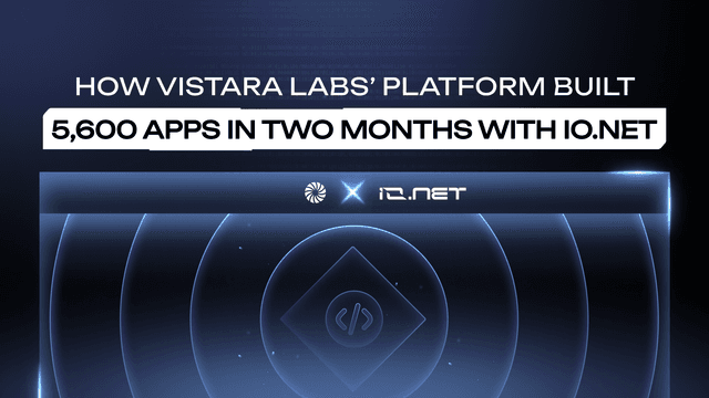 How Vistara Labs’ Platform Built 5,600 Apps in 2 Months with io.net