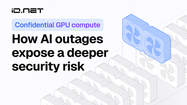 Confidential GPU compute: How AI outages expose a deeper security risk