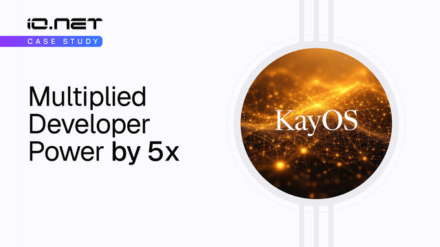 How KayOS Multiplied Its Developer Power by 5x with io.net