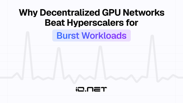 Why Decentralized GPU Networks Beat Hyperscalers for Burst Workloads