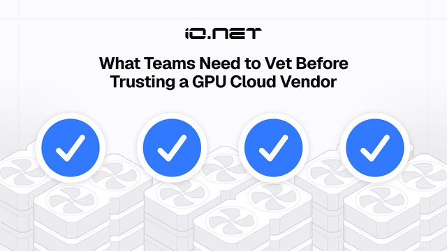 What AI Teams Need to Vet Before Trusting a GPU Cloud Vendor
